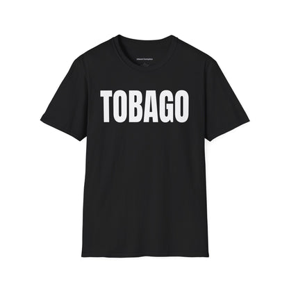 Tobago Motto Series WHITE TEXT Unisex T-Shirt