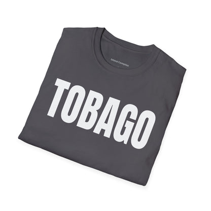 Tobago Motto Series WHITE TEXT Unisex T-Shirt