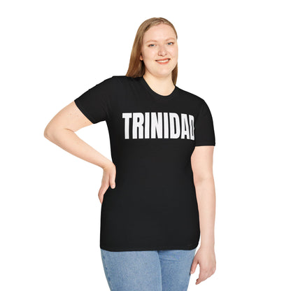 Trinidad Motto Series WHITE TEXT Unisex T-Shirt