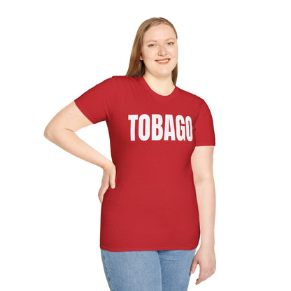 Tobago Motto Series WHITE TEXT Unisex T-Shirt